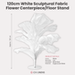 120cm Sculptural Fabric Flower Centerpiece/Floor Stand White infographic