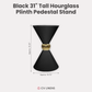 31" Tall Hourglass Plinth Pedestal Stand Black infographic showing height of 31.25" tall with top and base measuring 19.75" diameter