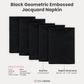 5 pcs/pk Embossed Geometric Jacquard Napkin 20"x20" Black infographic showing product details