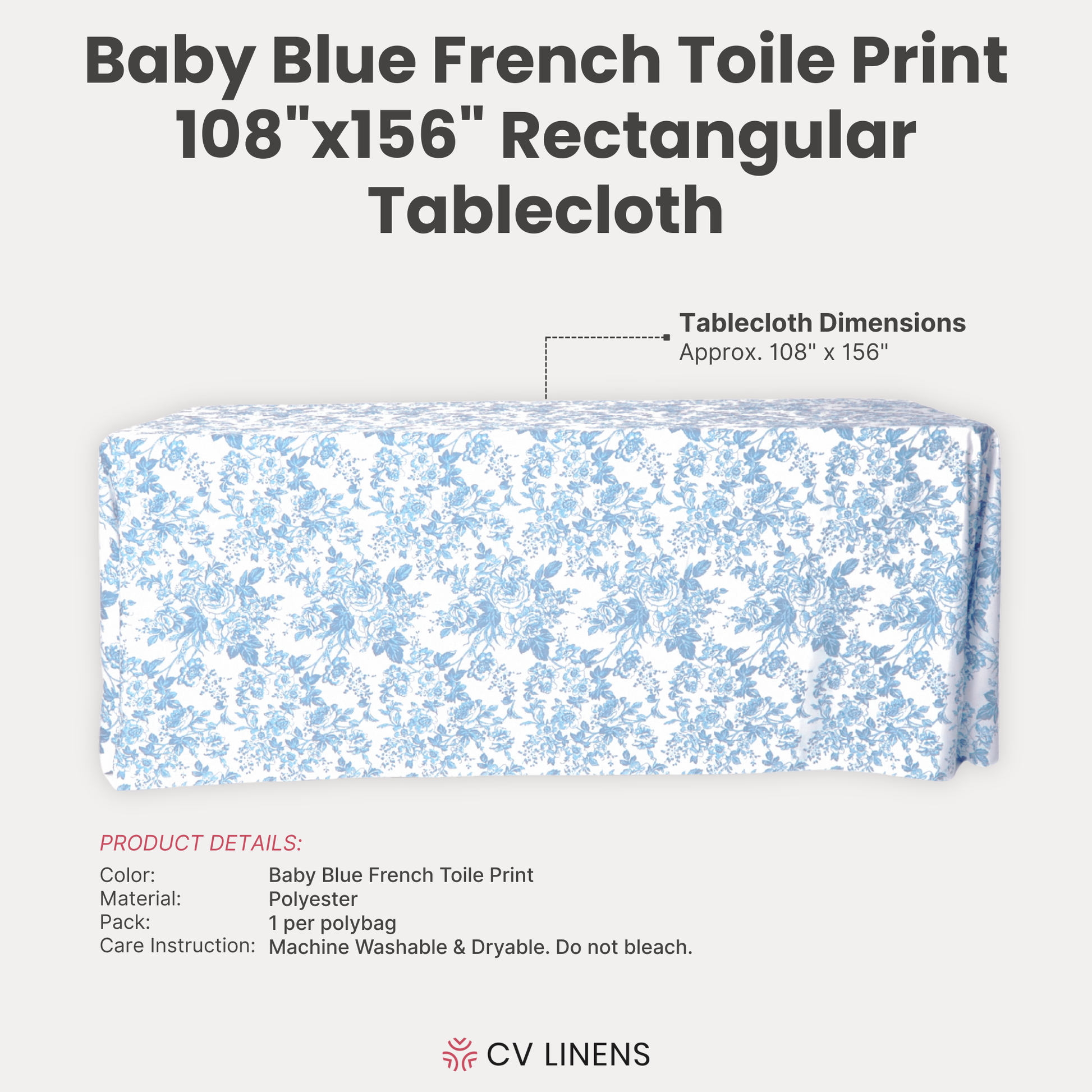 Baby Blue French Toile Print Rectangular Tablecloth 108"x156" infographic showing product dimesions and care instructions: machine washable and dryable, no bleach