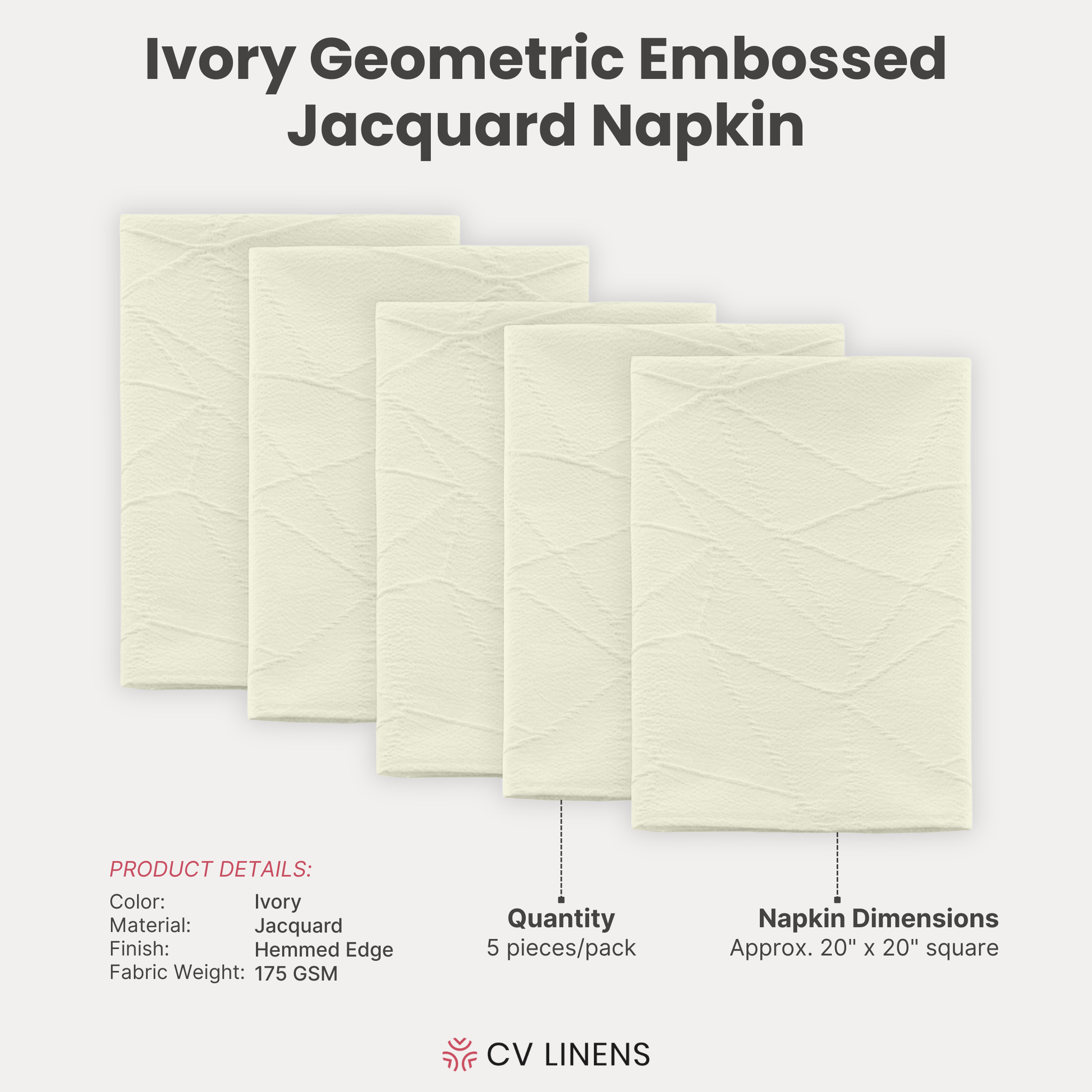 5 pcs/pk Embossed Geometric Jacquard Napkin 20"x20" Ivory infographic showing all five napkins with product details