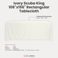 Scuba King 108"x156" Rectangular Tablecloth Ivory infographic showing product dimensions