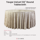 Velvet 132" Round Tablecloth Taupe infographic showing product dimensions