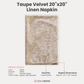 Velvet 20"x20" Linen Napkin Taupe infographic showing product dimensions