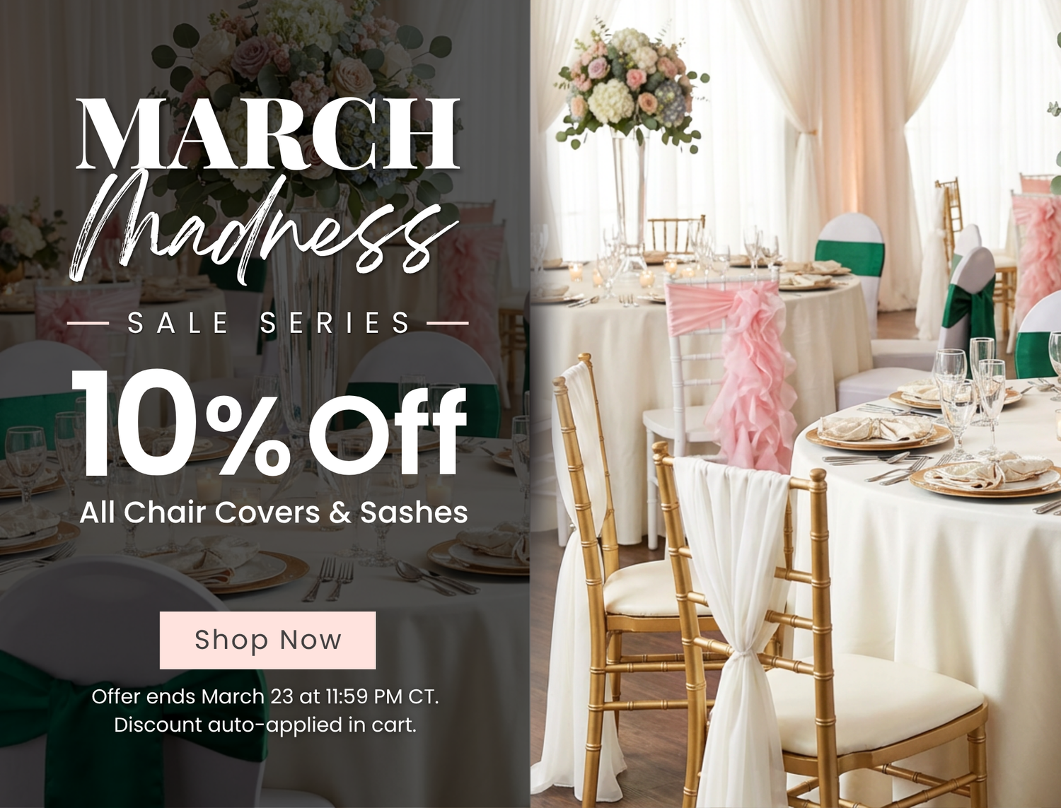 Promotional banner for March Madness sale series with 10% off on chair covers and sashes.