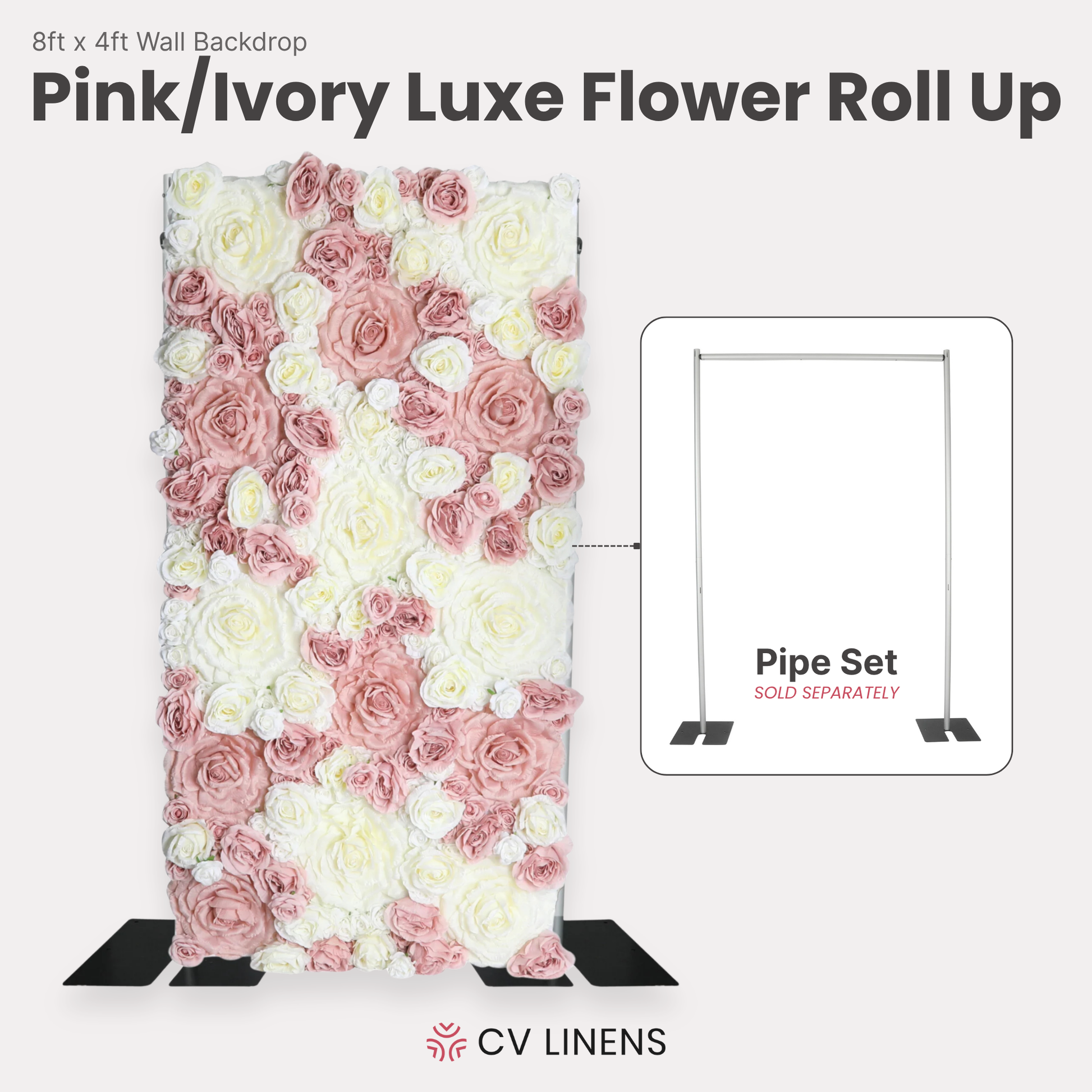 Luxe Roll Up Flower Wall Backdrop 8ft x 4ft Pink/Ivory infographic showing pipe set sold separately