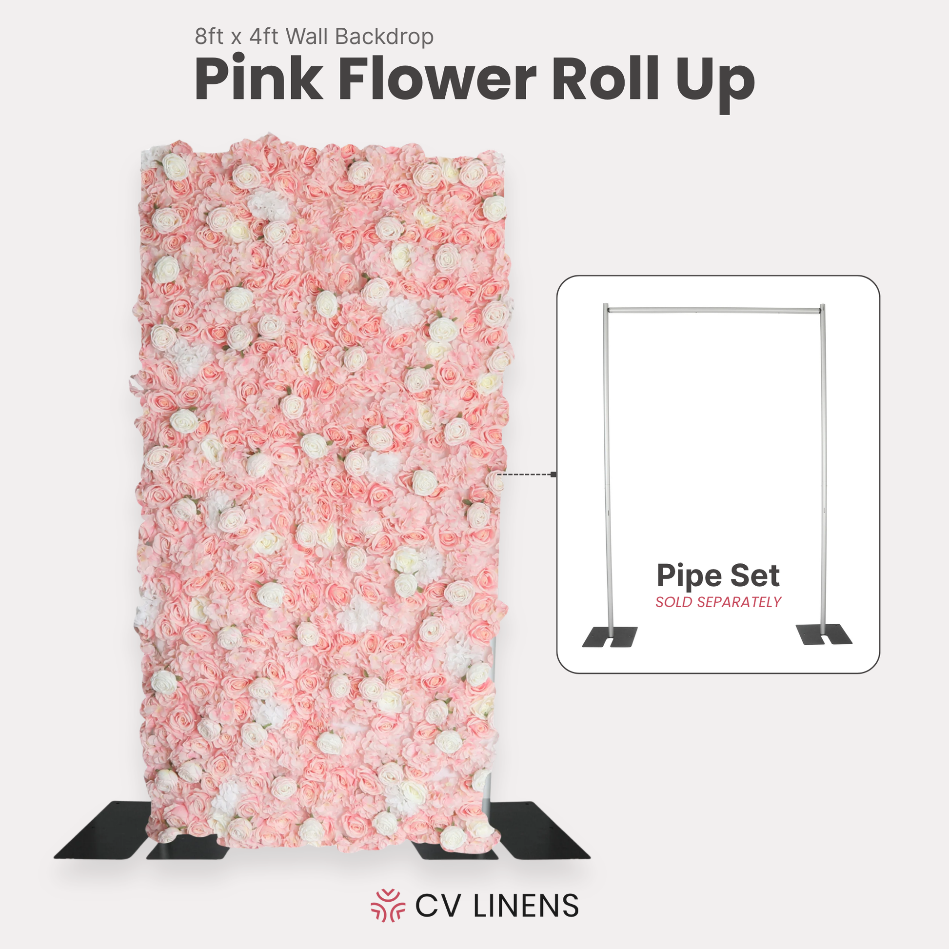 Roll Up Flower Wall Backdrop 8ft x 4ft Pink infographic showing pipe set sold separately