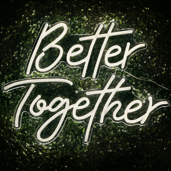 Better Together Neon Sign - CV Linens™