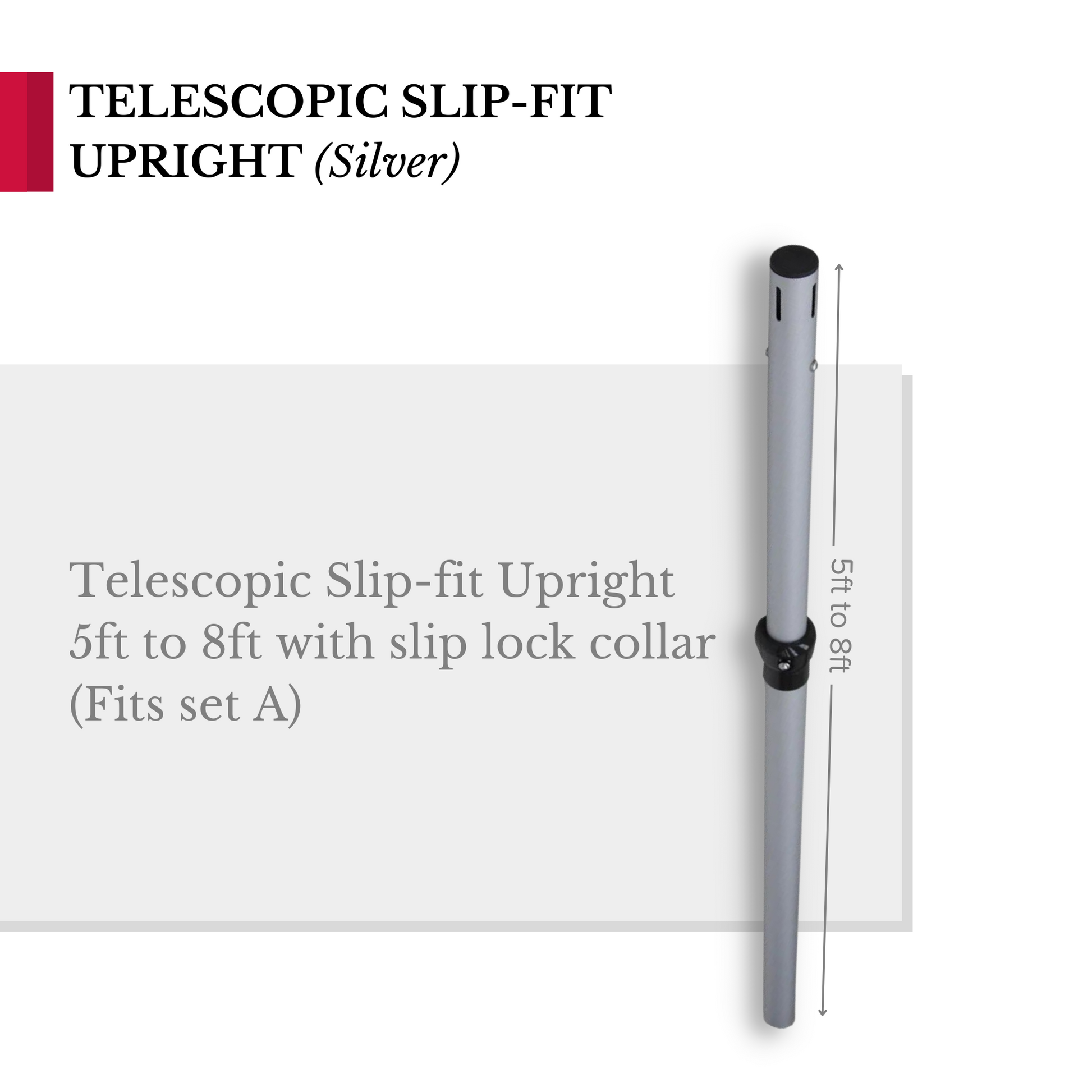Telescopic Slip-fit Upright 5ft to 8ft with slip lock collar (Fits set A)