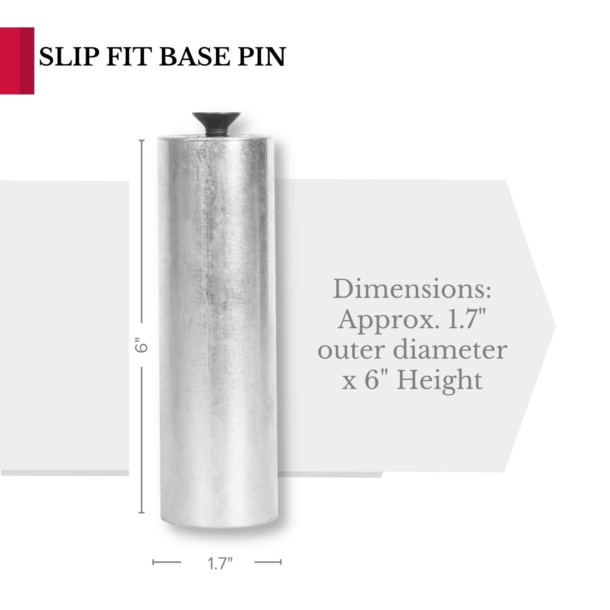 6" Slip Fit Base Pin